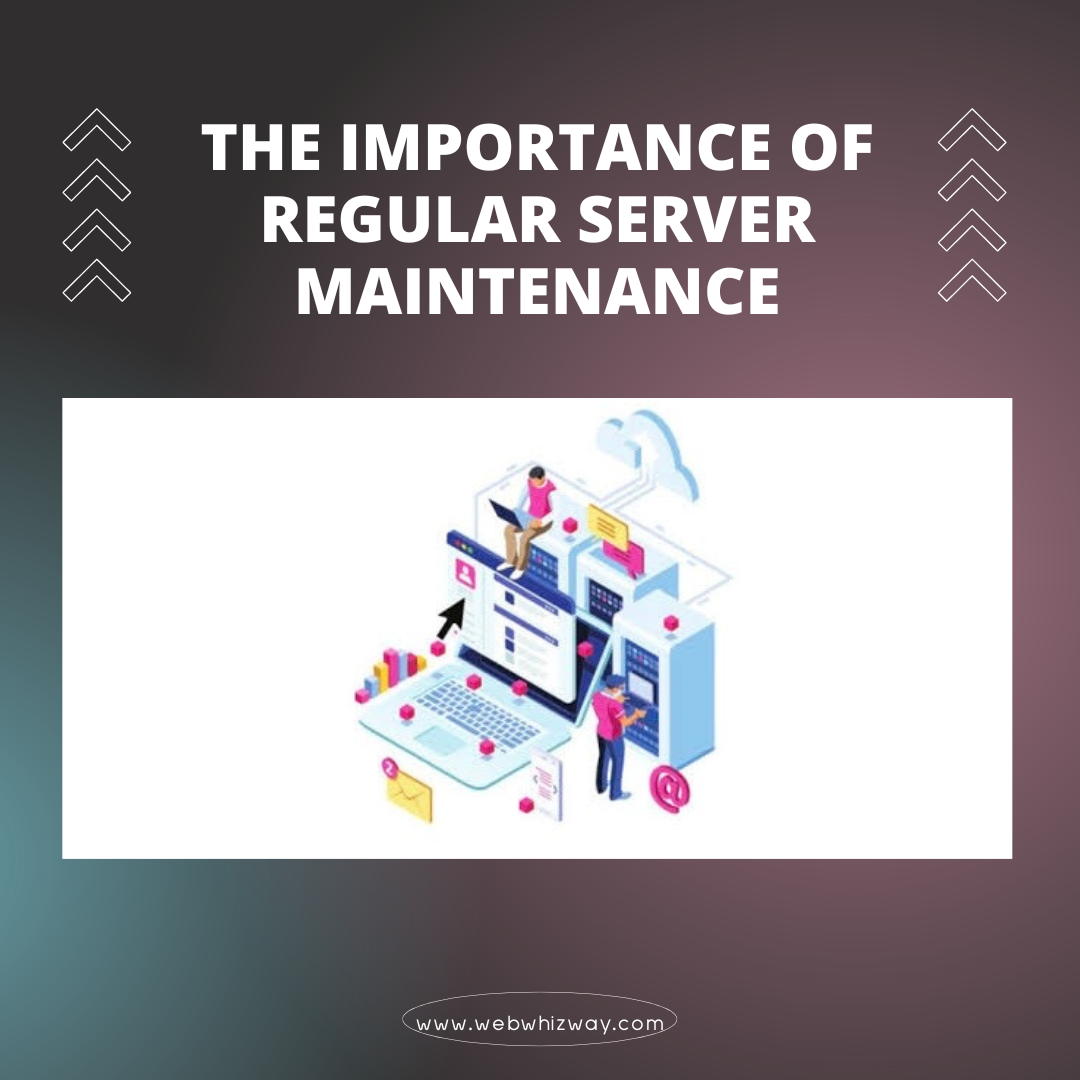 The Importance of Regular Server Maintenance