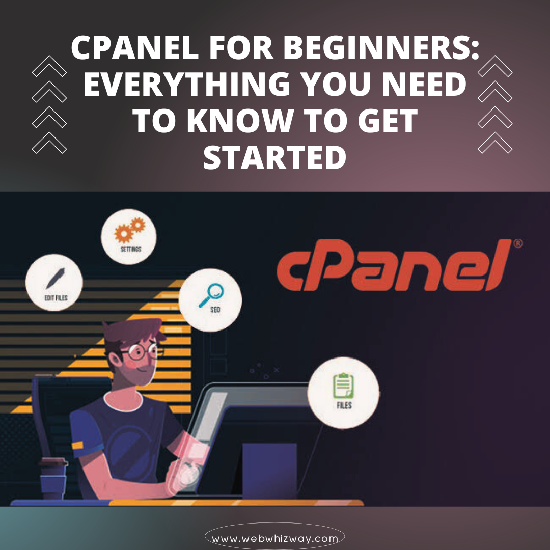 cPanel for Beginners: Everything You Need to Know to Get Started