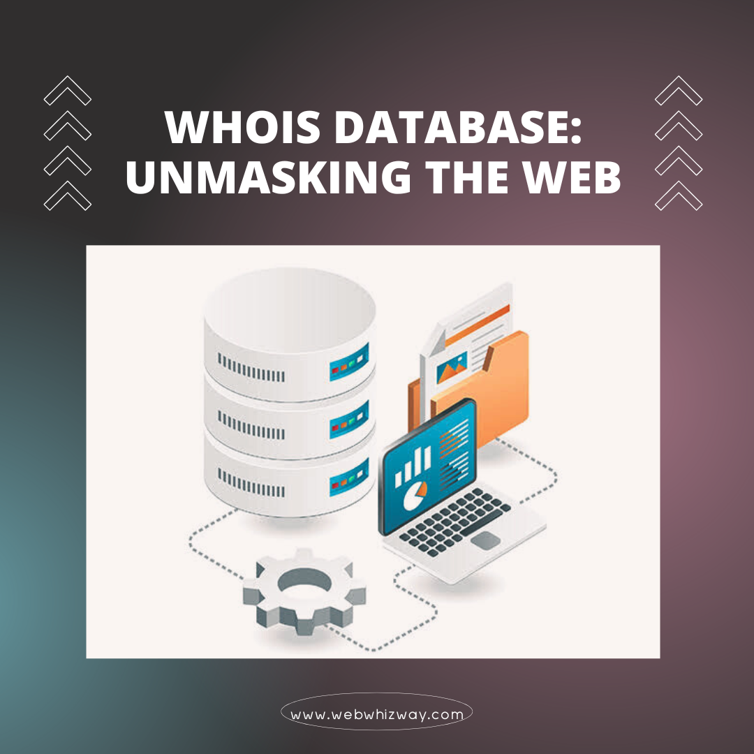 WHOIS Database: Unmasking The Web