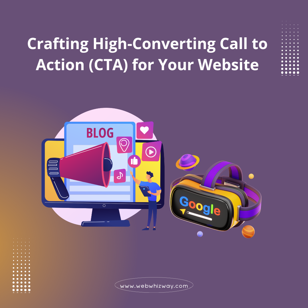 Crafting High-Converting Call to Action (CTA) for Your Website