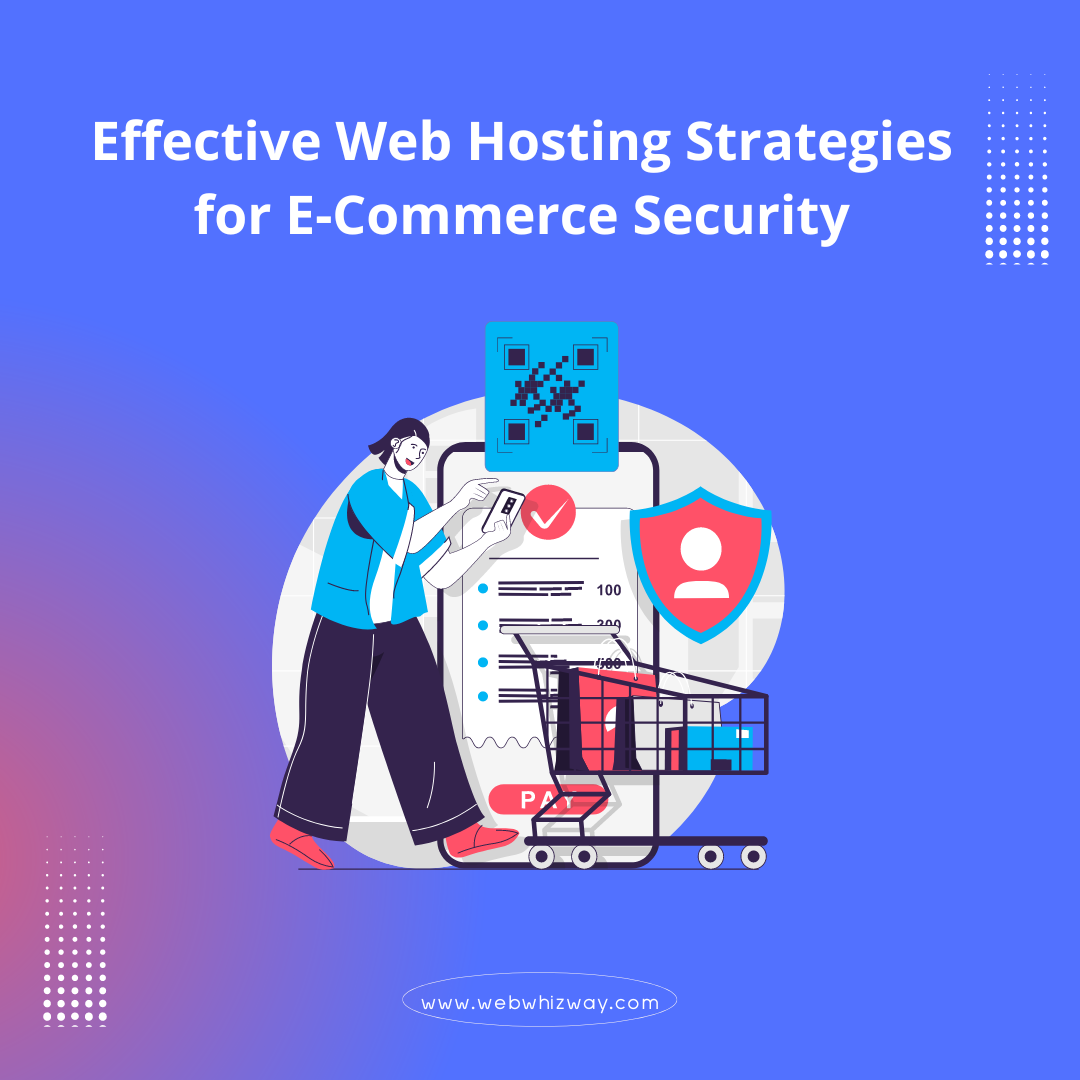 Effective Web Hosting Strategies for E-Commerce Security