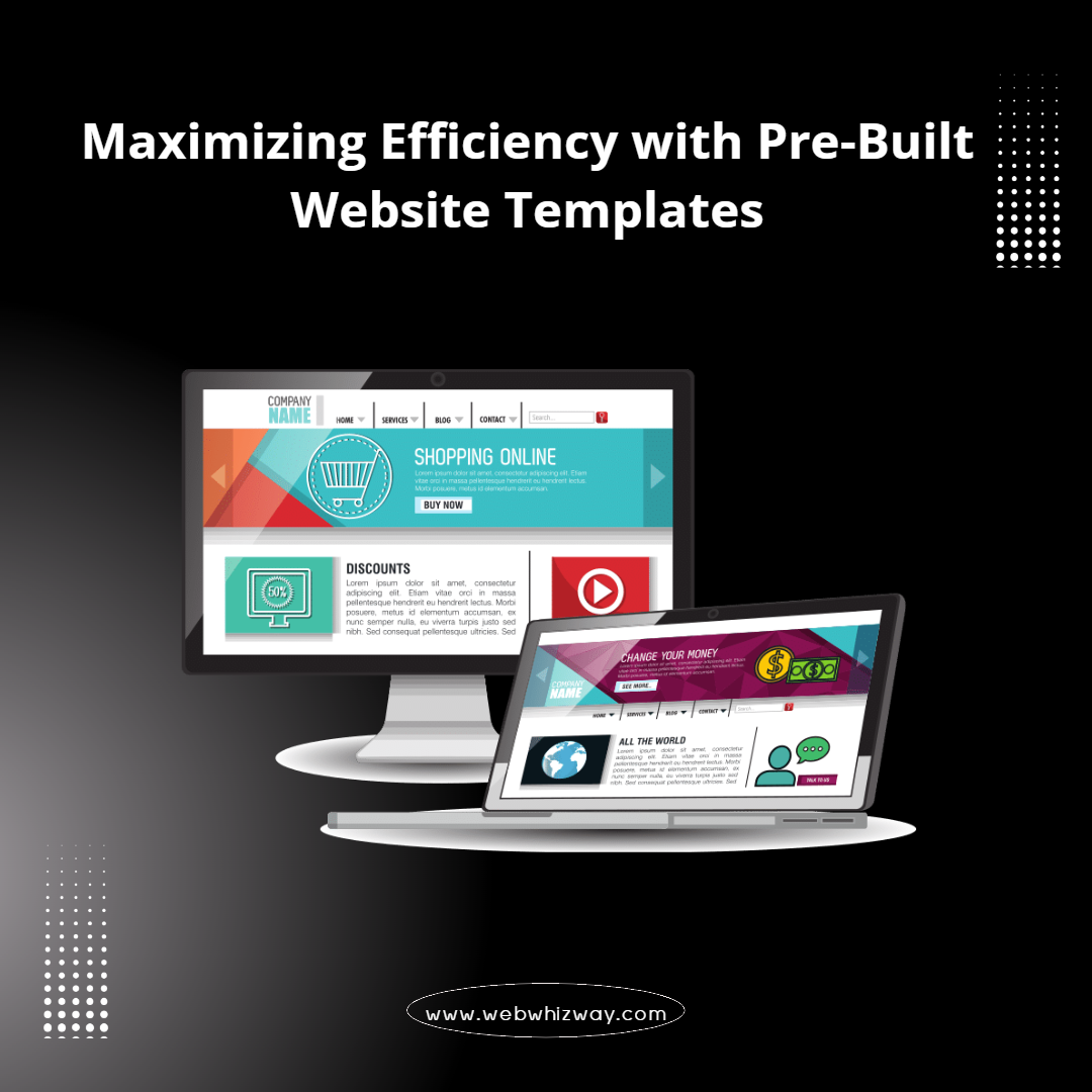 Maximizing Efficiency with Pre-Built Website Templates