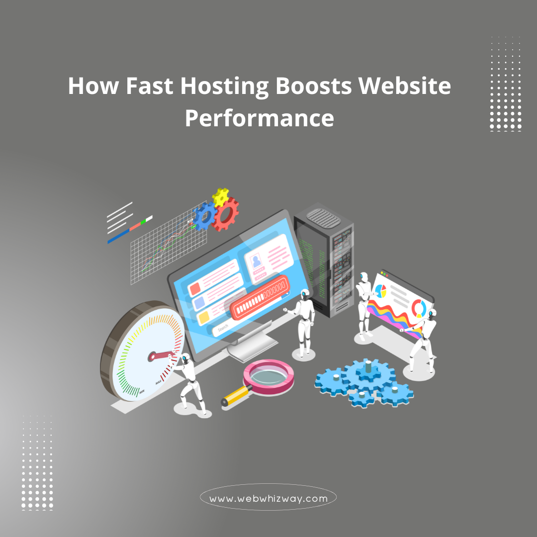 How Fast Hosting Boosts Website Performance